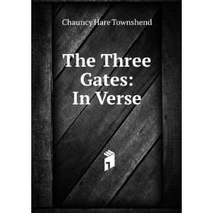The Three Gates In Verse Chauncy Hare Townshend  Books