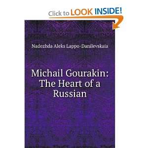 Michail Gourakin: The Heart of a Russian: Nadezhda Aleks Lappo 