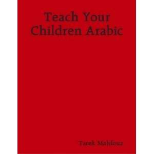    Elementary Arabic Grammar (9780557084593) Tarek Mahfouz Books