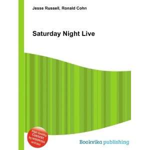  Saturday Night Live: Ronald Cohn Jesse Russell: Books