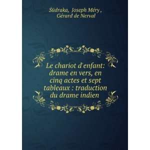   indien . Joseph MÃ©ry , GÃ©rard de Nerval Å?Å«draka Books