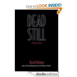 Dead Still A Suspense Novel David Wolman  Kindle Store