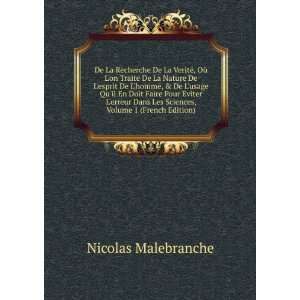   Les Sciences, Volume 1 (French Edition): Nicolas Malebranche: Books