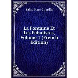   Les Fabulistes, Volume 1 (French Edition) Saint Marc Girardin Books