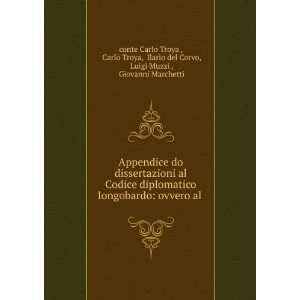   del Corvo, Luigi Muzzi , Giovanni Marchetti conte Carlo Troya : Books