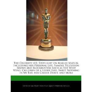  The Celebrity 411: Spotlight on Marlee Matlin, Including 