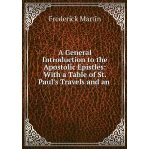   With a Table of St. Pauls Travels and an . Frederick Martin Books