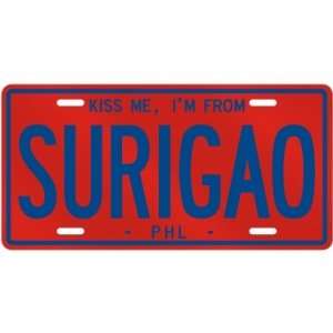 NEW  KISS ME , I AM FROM SURIGAO DEL SUR  PHILIPPINES LICENSE PLATE 