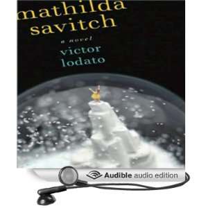  Mathilda Savitch A Novel (Audible Audio Edition) Victor 