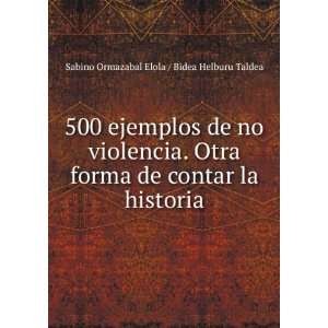   la historia Sabino Ormazabal Elola / Bidea Helburu Taldea Books