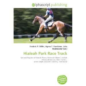  Hialeah Park Race Track (9786132696557) Books
