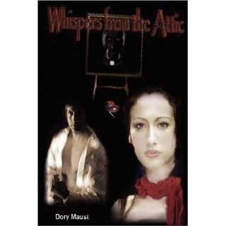 Whispers from the Attic by Dory Maust ( Paperback   Mar. 1, 2008)