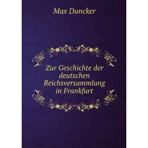   Reichsversammlung in Frankfurt Unger GebrÃ¼der Max Duncker Books