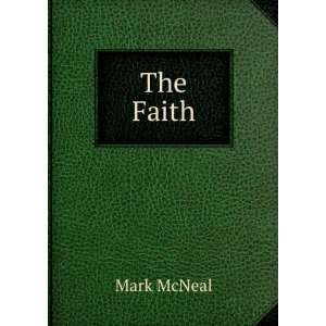  The Faith: Mark McNeal: Books