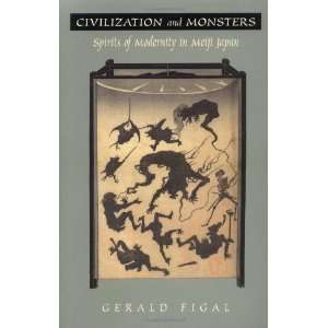  Civilization and Monsters Spirits of Modernity in Meiji 