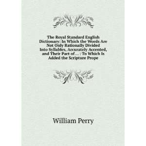  The Royal Standard English Dictionary In Which the Words 