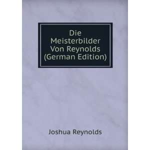  Die Meisterbilder Von Reynolds (German Edition 
