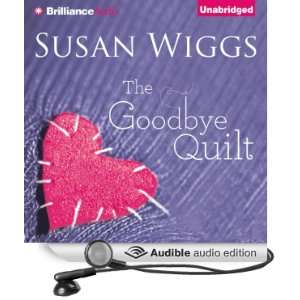   Goodbye Quilt (Audible Audio Edition) Susan Wiggs, Tanya Eby Books