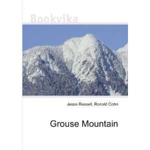  Grouse Mountain: Ronald Cohn Jesse Russell: Books
