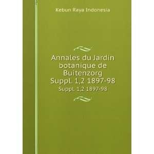   de Buitenzorg. Suppl. 1,2 1897 98: Kebun Raya Indonesia: Books