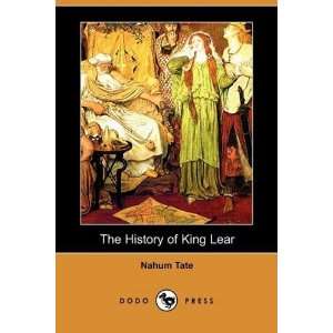   The History of King Lear (Dodo Press) [Paperback]: Nahum Tate: Books