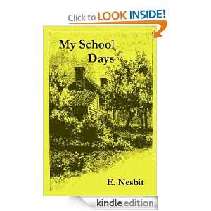 My School Days E. Nesbit  Kindle Store
