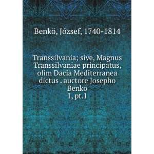   Josepho BenkÃ¶. 1, pt.1 JÃ³zsef, 1740 1814 BenkÃ¶ Books