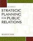 Strategic Planning for Public Relations, Ronald D. Smith, Acceptable 