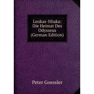  : Die Heimat Des Odysseus (German Edition): Peter Goessler: Books
