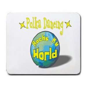  Polka Dancing Rock My World Mousepad: Office Products