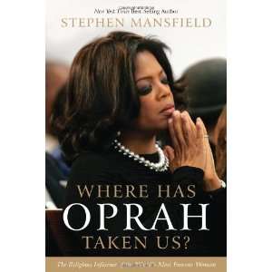  Where Has Oprah Taken Us?: The Religious Influence of the 