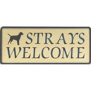 Strays Welcome w/ Dog 