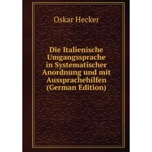   Aussprachehilfen (German Edition) (9785874332006): Oskar Hecker: Books