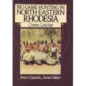   Rhodesia (The Peter Capstick Library) [Hardcover]: Owen Letcher: Books