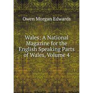   English Speaking Parts of Wales, Volume 4 Owen Morgan Edwards Books
