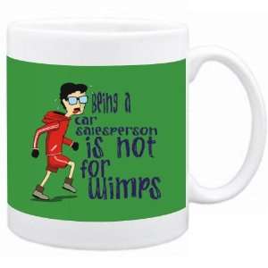  Being a Car Salesperson is not for wimps Occupations Mug 