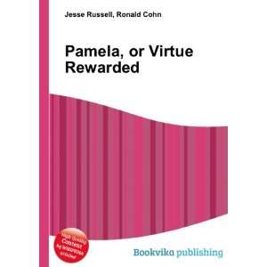    Pamela, or Virtue Rewarded: Ronald Cohn Jesse Russell: Books