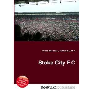  Stoke City F.C.: Ronald Cohn Jesse Russell: Books