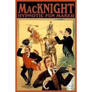 Paper poster printed on 12 x 18 stock. MacKnight, hypnotic fun maker 