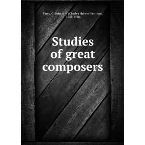  Studies of great composers: C. Hubert H. Parry: Books