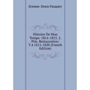   1815 1820 (French Edition) Etienne Denis Pasquier Books