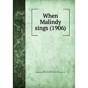 When Malindy sings (1906): Paul Laurence, 1872 1906, Hampton Normal 