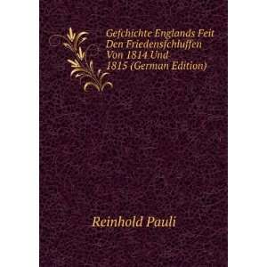   1814 Und 1815 (German Edition) (9785877355491): Reinhold Pauli: Books