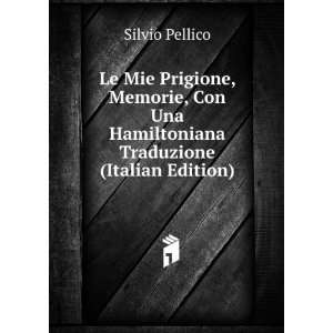   Una Hamiltoniana Traduzione (Italian Edition): Silvio Pellico: Books
