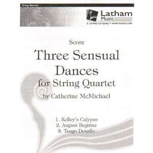  McMichael, Catherine Three Sensual Dances for String 