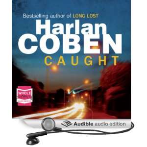  Caught (Audible Audio Edition) Harlan Coben, Christopher 