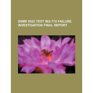 SSME 0523 test 902 772 failure investigation final report 