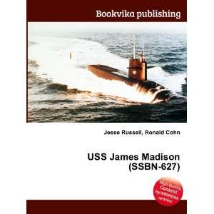  USS James Madison (SSBN 627) Ronald Cohn Jesse Russell 
