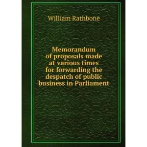   of public business in Parliament William Rathbone  Books
