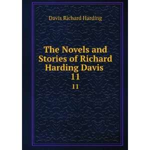   Stories of Richard Harding Davis . 11 Davis Richard Harding Books
